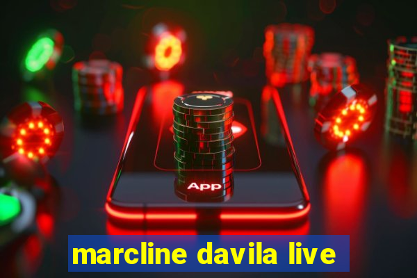 marcline davila live